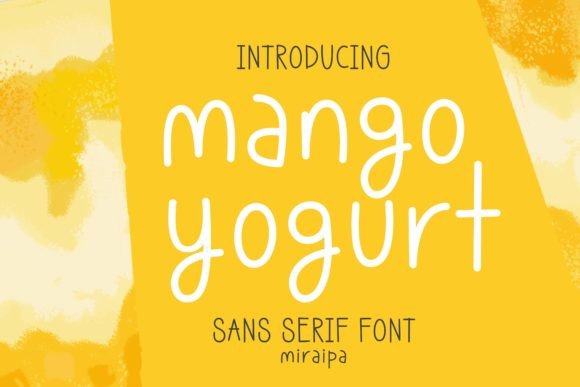 Mango Yogurt: A Sweet Sans Serif for Your Creative Projects