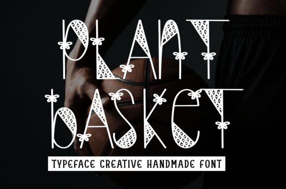 Plant Basket: A Font That Elevates Your Brand