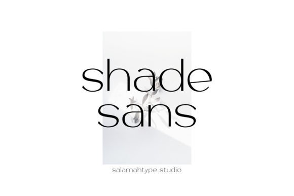 Shade Sans: A Modern Sans Serif for Digital Branding